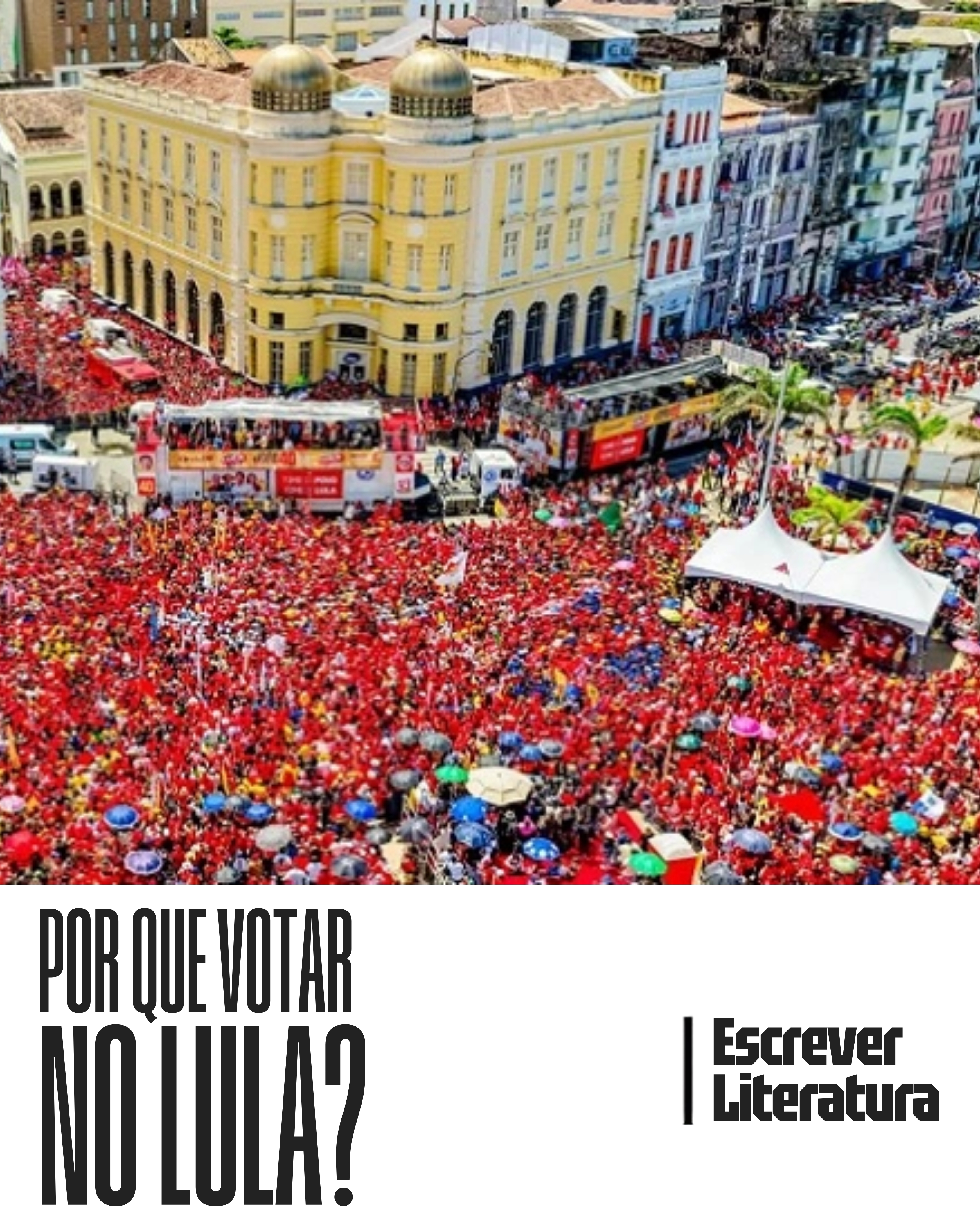 Por que votar no Lula?